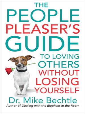 The People Pleaser's Guide to Loving Others without Losing Yourself - ebook
